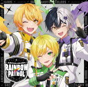 RAINBOWxPATROL [ AMPTAKxCOLORS ]