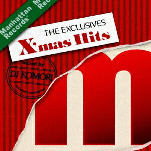 The Exclusives X’mas Hits Mixe [ DJ KOMORI ]