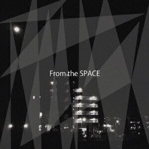 From the SPACE [ SPACE UNDER MY BED ]