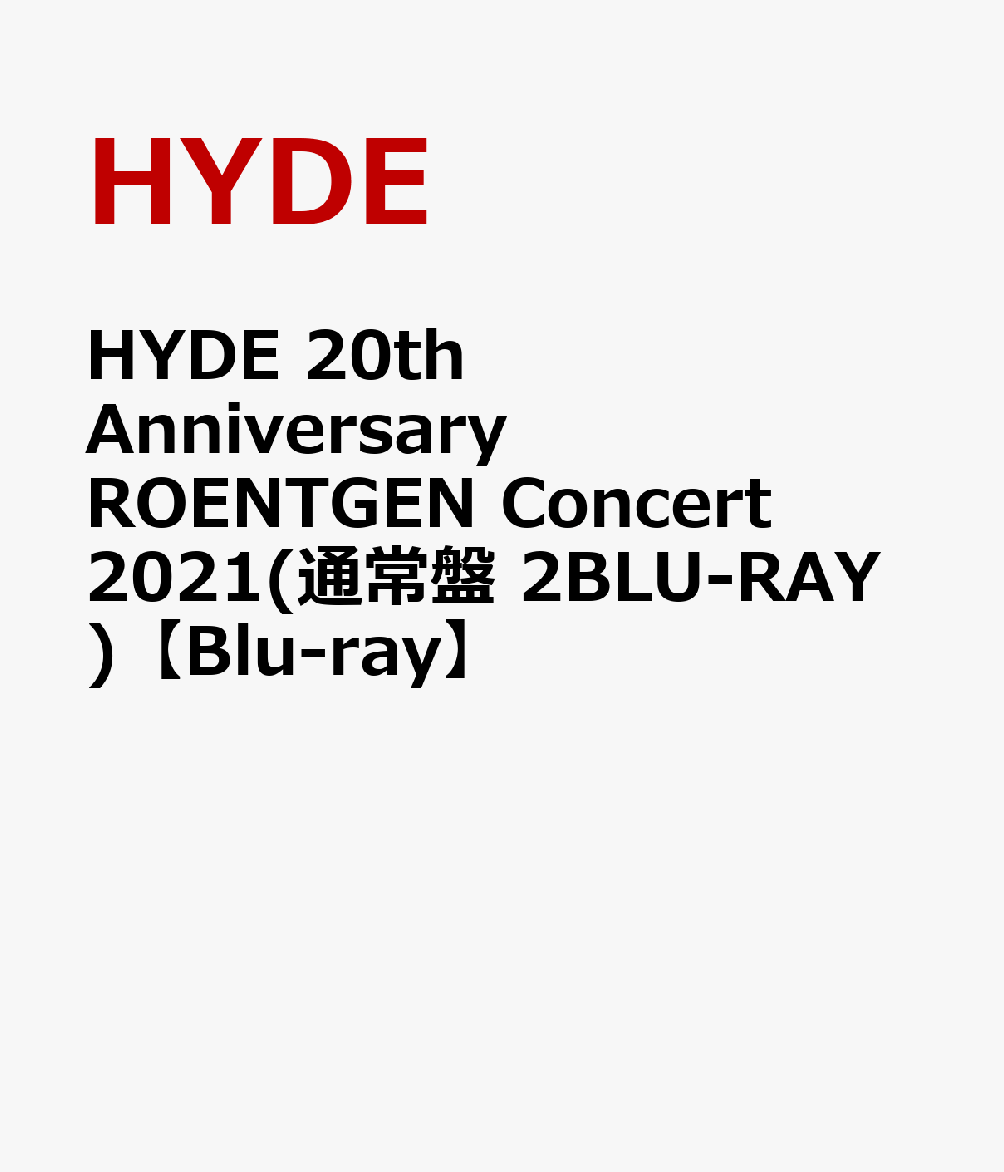 HYDE 20th Anniversary ROENTGEN Concert 2021(通常盤 2BLU-RAY)【Blu-ray】