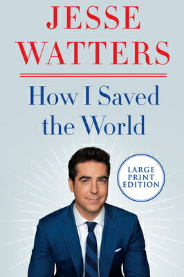 How I Saved the World HOW I SAVED THE WORLD -LP [ Jesse Watters ]