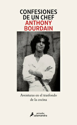 Confesiones de Un Chef / Kitchen Confidential SPA-CONFESIONES DE UN CHEF / K [ Anthony Bourdain ]