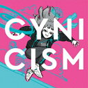 CYNICISM (初回限定盤 CD＋DVD) 