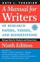 A Manual for Writers of Research Papers, Theses, and Dissertations, Ninth Edition: Chicago Style for MANUAL FOR WRITERS OF RESEARCH （Chicago Guides to Writing, Editing, and Publishing） Kate L. Turabian