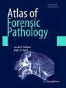 Atlas of Forensic Pathology ATLAS OF FORENSIC PATHOLOGY （Springer Reference） Joseph A. Prahlow