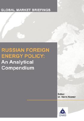Russian Foreign Energy Policy: An Analytical Compendium RUSSIAN FOREIGN ENERGY POLICY [ Kevin Rosner ]