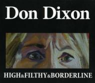 【輸入盤】High & Filthy & Borderline [ Don Dixon ]