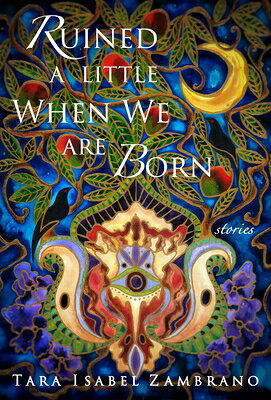 Ruined a Little When We Are Born RUINED A LITTLE WHEN WE ARE BO [ Tara Isabel Zambrano ]