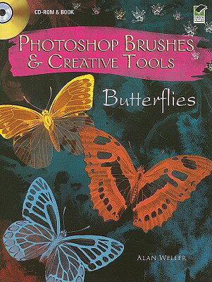 PHOTOSHOP BRUSHES AND CREATIVE TOOLS CD [ ALAN WELLER ]