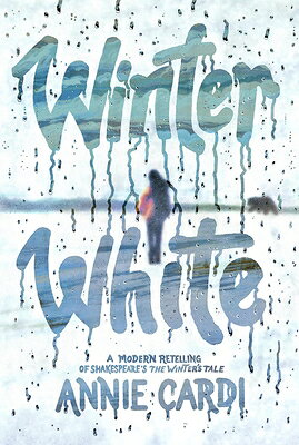 Winter White: A Modern Retelling of Shakespeare's the Winter's Tale WINTER WHITE 