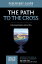 The Path to the Cross Discovery Guide: Embracing Obedience and Sacrifice 11 PATH TO THE CROSS DISCY GD That the World May Know [ Ray Vander Laan ]