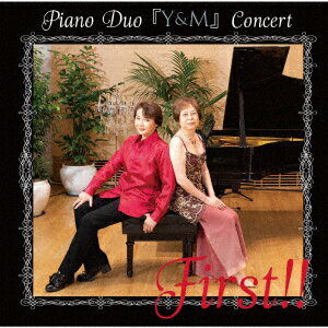 ピアノDuo 『Y&M』 Concert First!! [ ピアノDuo『Y&M』 ]