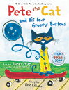 Pete the Cat and His Four Groovy Buttons PETE THE CAT HIS 4 GROOVY BU （Pete the Cat） Eric Litwin