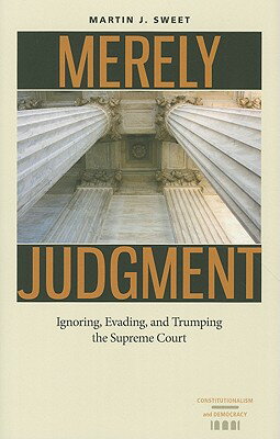 Merely Judgment: Ignoring, Evading, and Trumping the Supreme Court