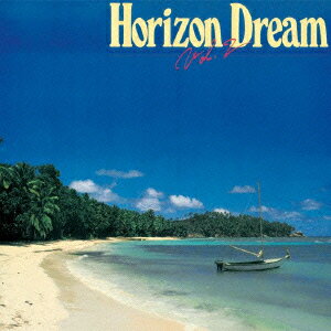 HORIZON DREAM VOL.2 [ (V.A.) ]