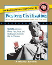 The Politically Incorrect Guide to Western Civilization POLITICALLY INCORRECT GT WESTE （Politically Incorrect Guides (Paperback)） 