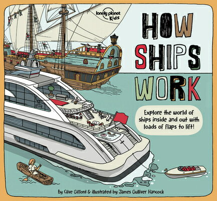 Lonely Planet Kids How Ships Work LONELY PLANET KIDS HOW SHIPS W How Things Work [ Clive Gifford ]