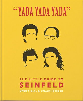 ŷ֥å㤨Yada Yada Yada: The Little Guide to Seinfeld YADA YADA YADA Little Books of Film & TV [ Hippo! Orange ]פβǤʤ1,425ߤˤʤޤ