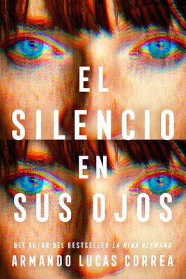 El Silencio En Sus Ojos / The Silence in Her Eyes SPA-SILENCIO EN SUS OJOS / THE 