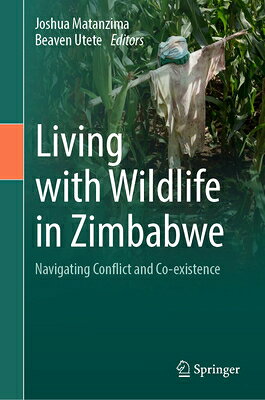 Living with Wildlife in Zimbabwe: Navigating Conflict and Co-Existence LIVING W/WILDLIFE IN ZIMBABWE 