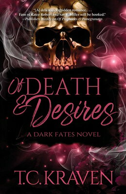 Of Death & Desires: A Dark Fates Novel OF DEATH & DESIRES （The Dark Fates） [ T. C. Kraven ]