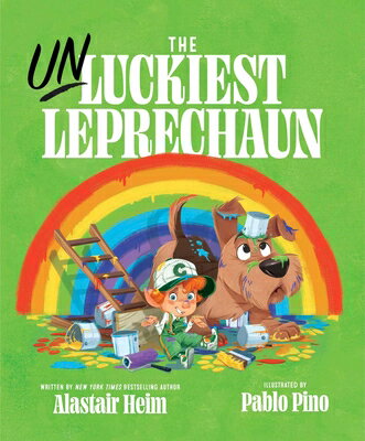 The Unluckiest Leprechaun UNLUCKIEST LEPRECHAUN [ Alastair Heim ]