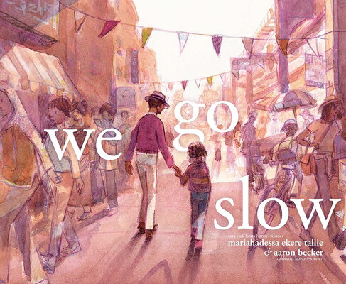 We Go Slow WE GO SLOW [ Mariahadessa Ekere Tallie ]