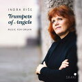 【輸入盤】Trumpets Of Angels-music For Organ: Ligita Sneibe Ilona Birgele