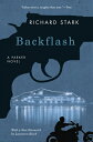 Backflash BACKFLASH （Parker Novels） Richard Stark