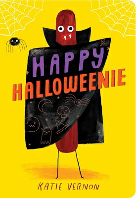 Happy Halloweenie HAPPY HALLOWEENIE （Weenie Books） [ Katie Vernon ]