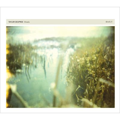 Shoals [ Taylor Deupree ]