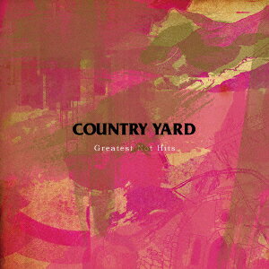 Greatest Not Hits COUNTRY YARD