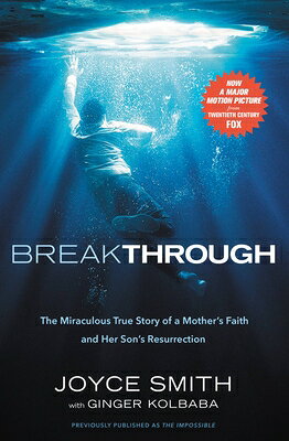 Breakthrough: The Miraculous True Story of a Mother's Faith and Her Child's Resurrection BREAKTHROUGH M/TV [ Joyce Smith ]