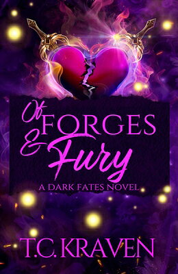 Of Forges & Fury: A Dark Fates Novel OF FORGES & FURY （The Dark Fates） 