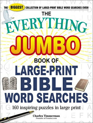 The Everything Jumbo Book of Large-Print Bible Word Searches: 160 Inspiring Puzzles in Large Print EVERYTHING JUMBO BK OF LARGE-P （Everything(r)） 
