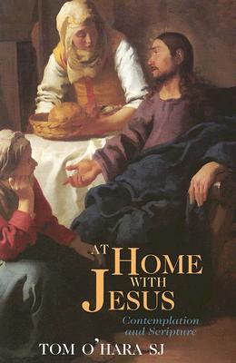At Home with Jesus: Contemplation and Scripture AT HOME W/JESUS 