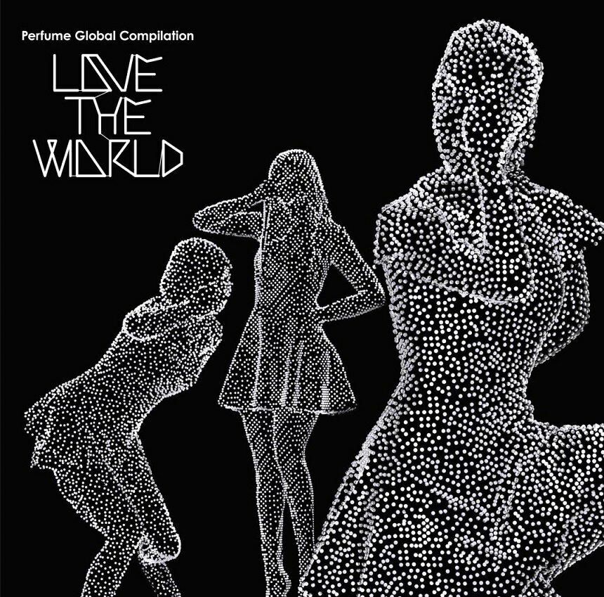 Perfume Global Compilation“LOVE THE WORLD” (完全受注生産)【アナログ盤】 [ Perfume ]