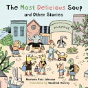 The Most Delicious Soup and Other Stories & ST [ Mariana Ruiz Johnson ]