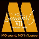 ソウル・サミット7 ～MO' sound, MO' influence～ selected by SOUL POWER 