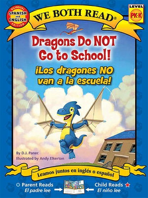 We Both Read: Dragons Do Not Go to School! - Los Dragones No Van a la Escuela! (Bilingual in English