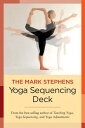 The Mark Stephens Yoga Sequencing Deck MARK STEPHENS YOGA SEQUENCING Mark Stephens