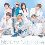 No cry No more [ AAA ]