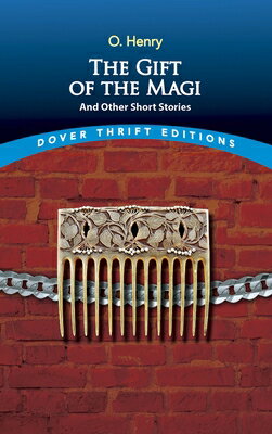 The Gift of the Magi and Other Short Stories GIFT OF THE MAGI & OTHER SHORT （Dover Thrift Editions: Short Stories） [ O. Henry ]