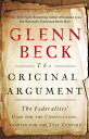 ŷ֥å㤨The Original Argument: The Federalists' Case for the Constitution, Adapted for the 21st Century ORIGINAL ARGUMENT [ Glenn Beck ]פβǤʤ2,692ߤˤʤޤ