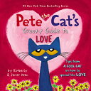 Pete the Cat's Groovy Guide to Love PETE THE CATS GROOVY GT LOVE （Pete the Cat） 