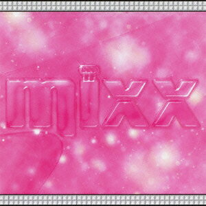mixx JAPANESE EDITION [ mixx ]