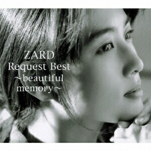 ZARD Request Best 〜beautiful memory〜(CD+DVD) [ ZARD ]