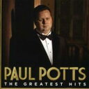 【輸入盤】Greatest Hits [ ポール・ポッツ （ヴォーカル） ]