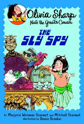 The Sly Spy SLY SPY （Olivia Sharp: Agent for Secrets） [ Marjorie Weinman Sharmat ]