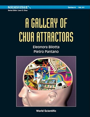 Gallery of Chua Attractors, a (with DVD-Rom) [With DVD-ROM] GALLERY OF CHUA ATTRACTORS A ( （World Scientific Nonlinear Science Series a） [ Eleonora Bilotta ]